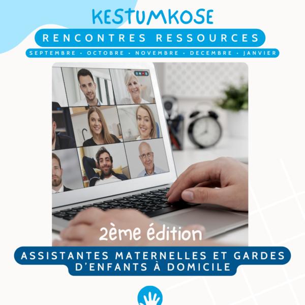 Les Rencontres Ressources - Assistantes Maternelles et Gardes d'enfants à domicile