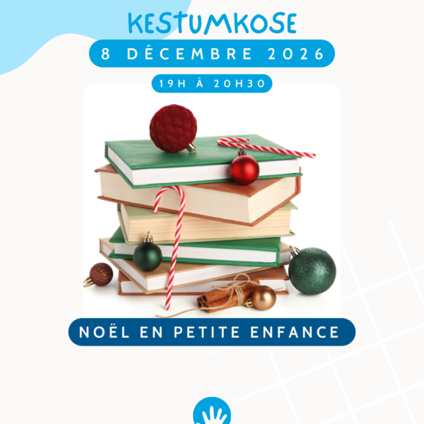 Conférence KestumKose - Petite Enfance - Décembre